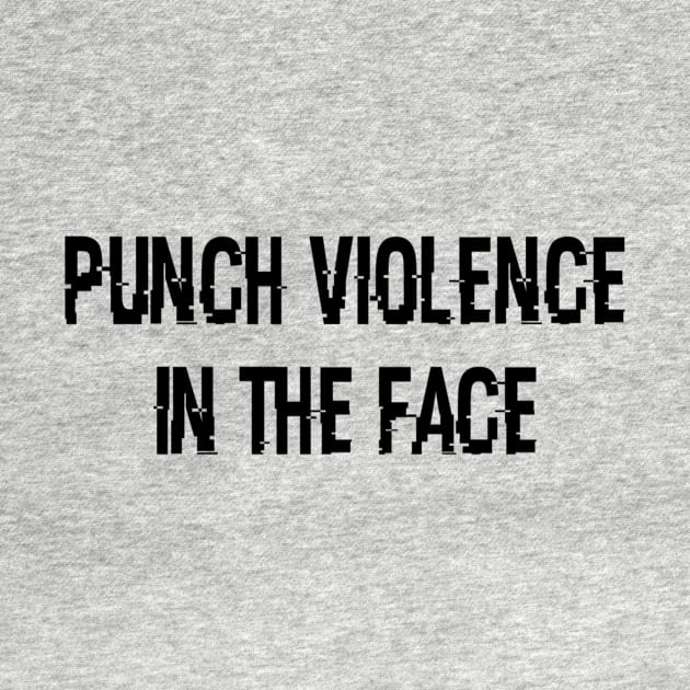 Punch Violence In The Face! by The Crocco